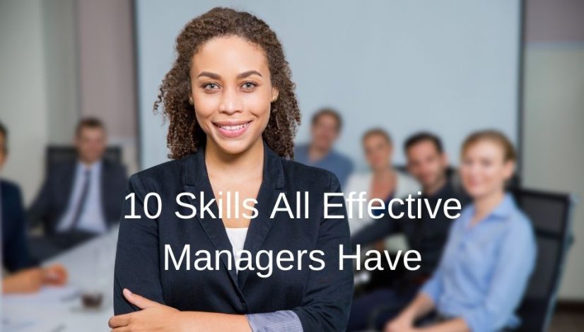 10 skills all effective manager have