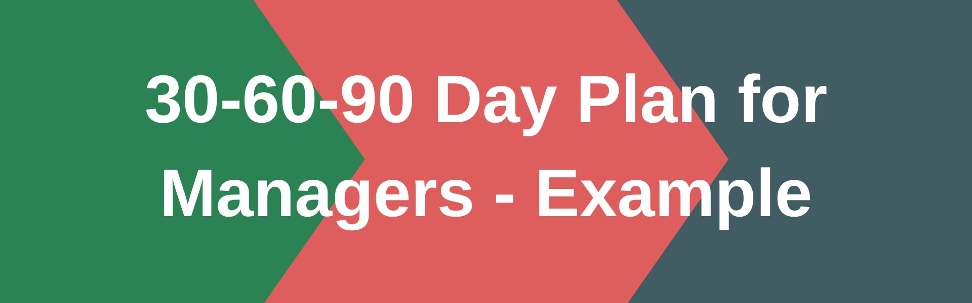 30-60-90 Day Plan for Managers