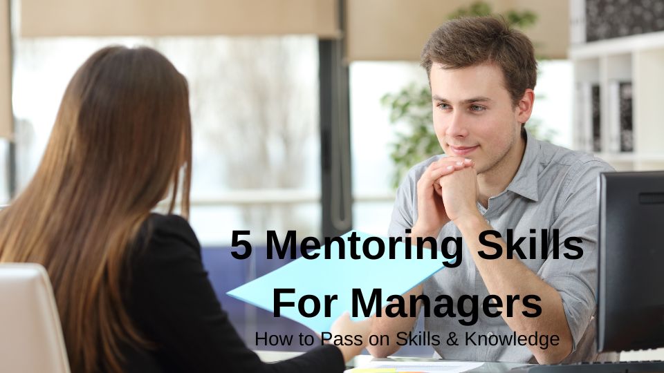 5 Mentoring Skills for managers