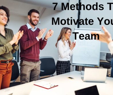 7 Methods to Motivate Your Team
