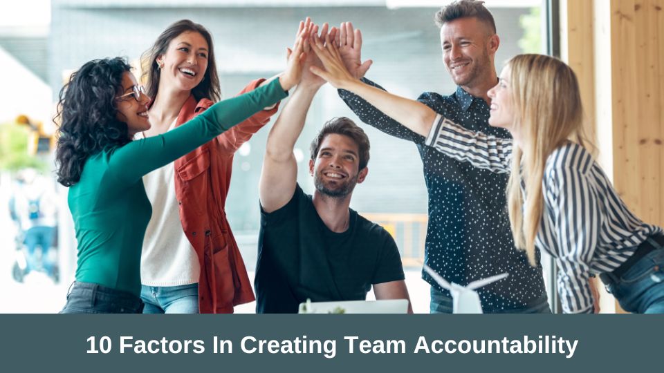 10 Factors In Creating Team Accountability - Main
