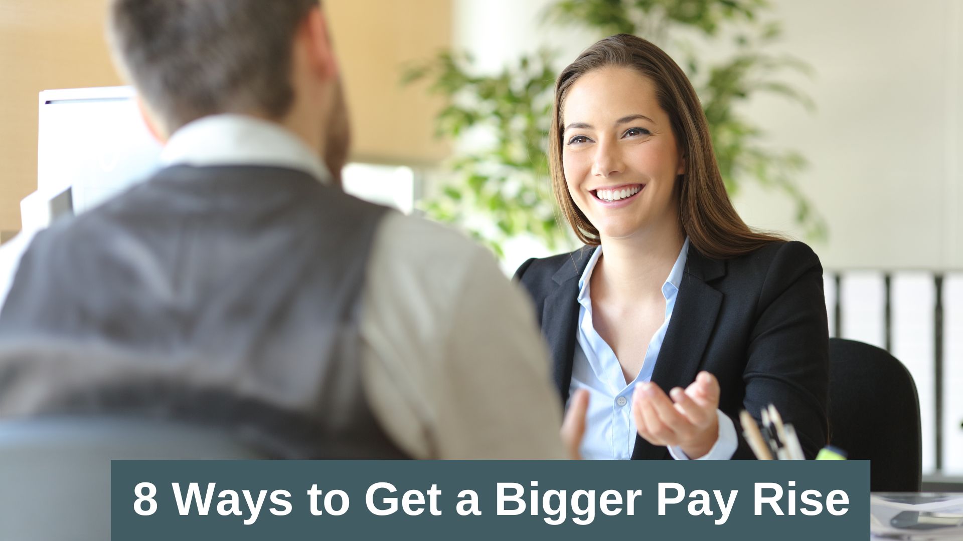 8 Ways to Get a Bigger Pay Rise