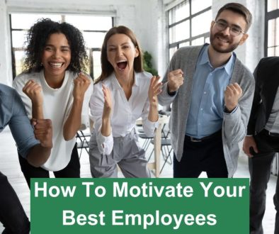 How to Motivate Your Best Employees