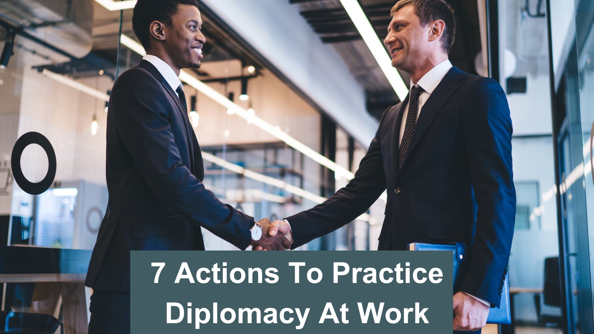 7 Actions To Practice Diplomacy At Work