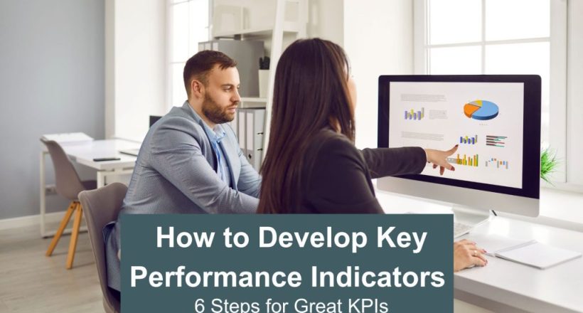 how to develop key performance indicators - 6 steps to great KPIs - Main