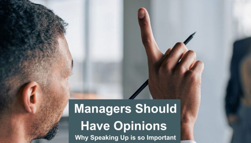 managers should have opinions - why speaking up is so important TM0193