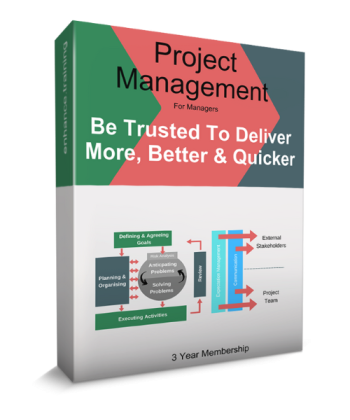 Project Management For Managers - Be Trust to Deliver More, Better & Quicker