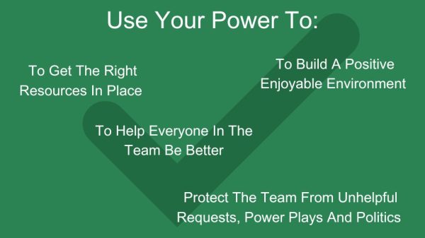 use your power well - put your team before yourself