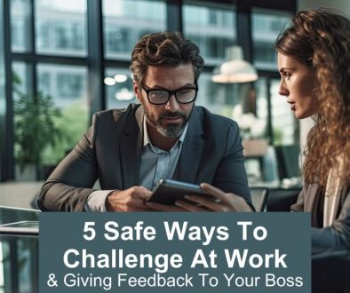 5 safe ways to challenge at work