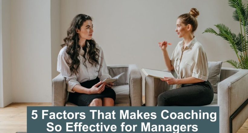 5 factors that make coaching so effective for managers