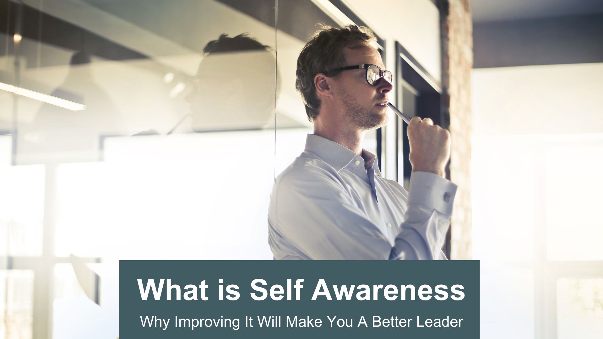 What is self awareness - be a better leader